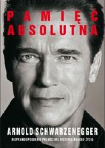 Pamięć absolutna Arnold Schwarzenegger